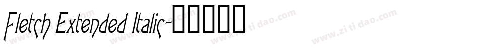 Fletch Extended Italic字体转换